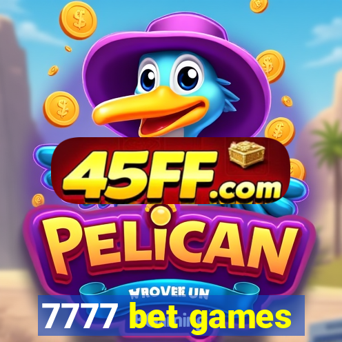 7777 bet games